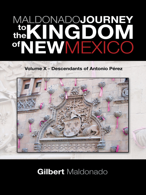 Title details for Maldonado Journey to the Kingdom of New Mexico by Gilbert Maldonado - Available
